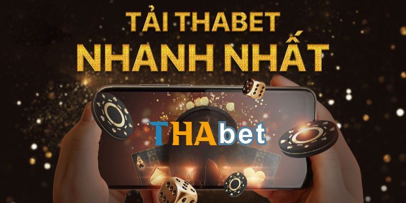 Việc tải app Thabet cho khách hàng mang đến nhiều lợi ích cho người chơi