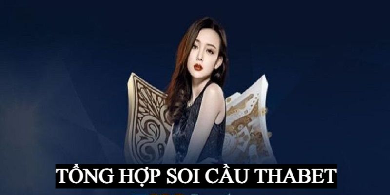 Giới thiệu hình thức soi cầu Thabet