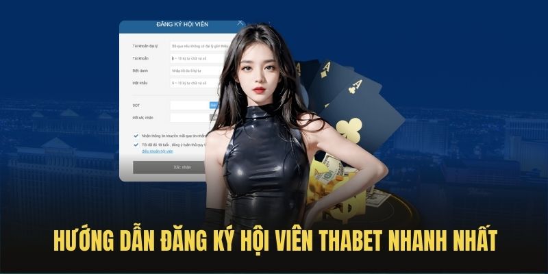 Cách đăng ký tài khoản Thabet nhanh gọn nhất