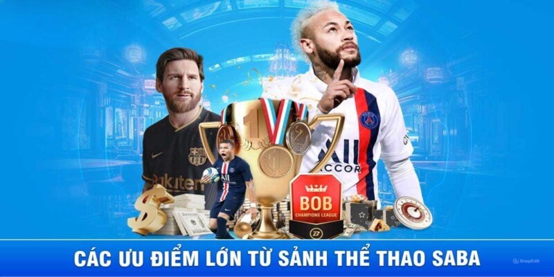 Ưu điểm tại Saba Sport Thabet